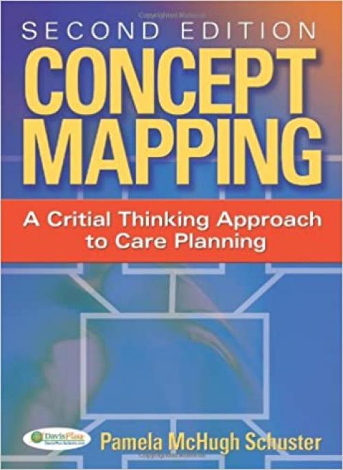  Concept Mapping: A Critical Thinking Approach to Care Planning 