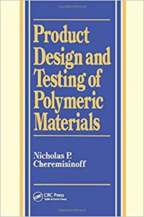  Product Design and Testing of Polymeric Materials 