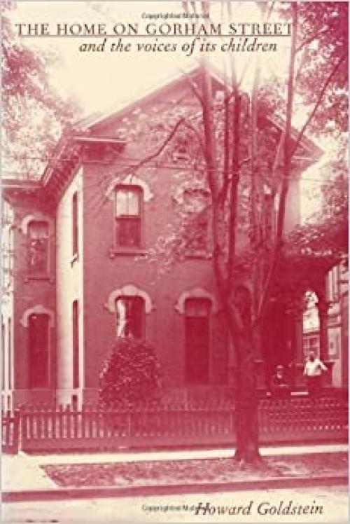  The Home on Gorham Street and the Voices of Its Children 
