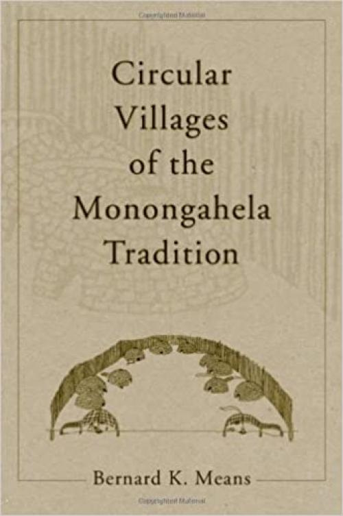  Circular Villages of the Monongahela Tradition 