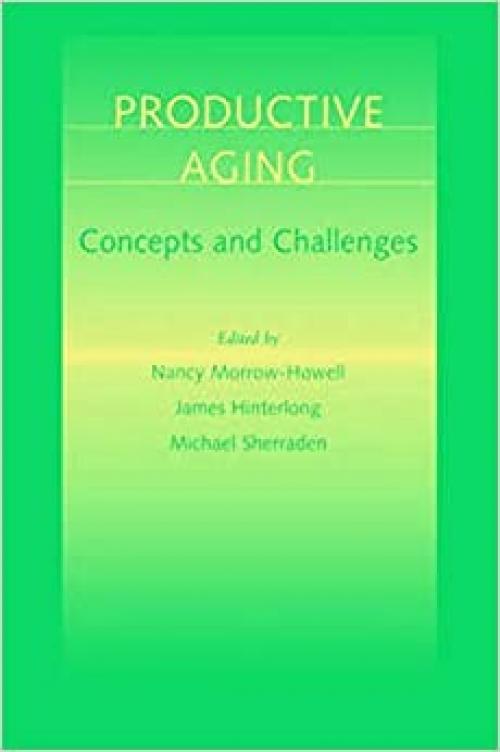  Productive Aging: Concepts and Challenges 