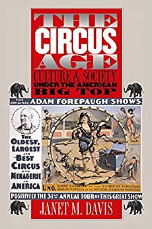  The Circus Age: Culture and Society under the American Big Top 