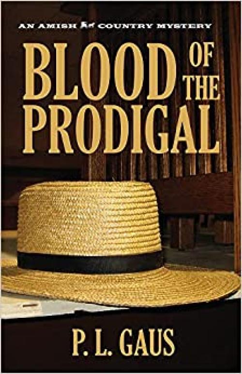  Blood of the Prodigal (Ohio Amish Mystery Series #1) 