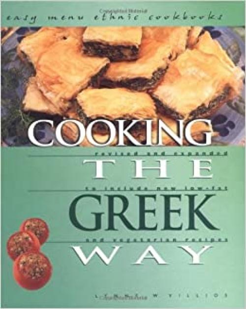  Cooking the Greek Way: To Include New Low-Fat and Vegetarian Recipes (Easy Menu Ethnic Cookbooks) 