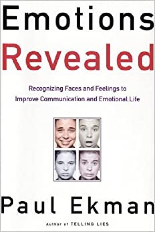  Emotions Revealed: Recognizing Faces and Feelings to Improve Communication and Emotional Life 