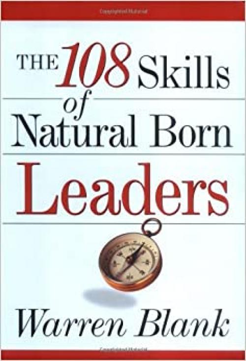  The 108 Skills of Natural Born Leaders 