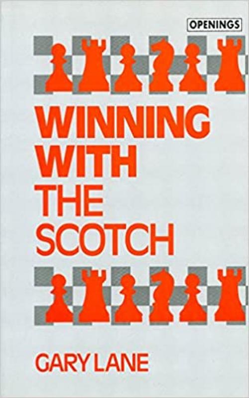  Winning With the Scotch (Openings) 