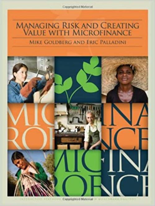  Managing Risk and Creating Value with Microfinance (World Bank Training Series) 