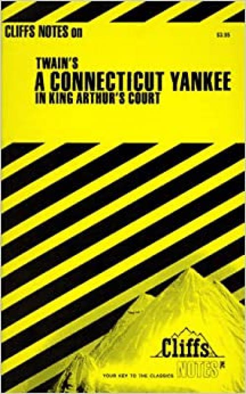  Twain's A Connecticut Yankee In King Arthur's Court (Cliffs Notes) 