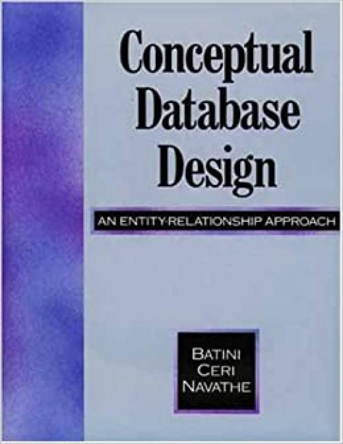  Conceptual Database Design: An Entity-Relationship Approach 