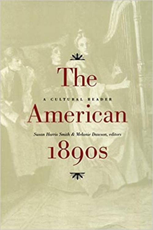  The American 1890s: A Cultural Reader 