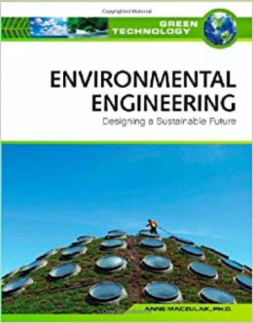  Environmental Engineering: Designing a Sustainable Future (Green Technology) 