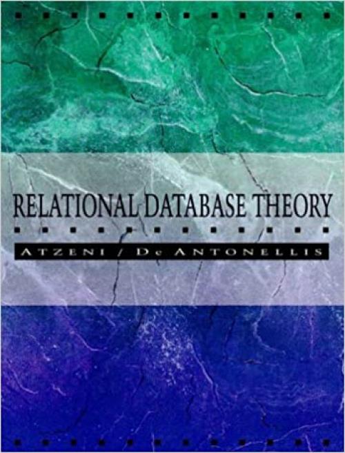  Relational Database Theory: A Comprehensive Introduction 