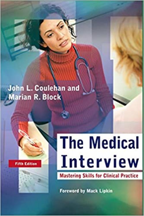  The Medical Interview: Mastering Skills for Clinical Practice (Medical Interview) 