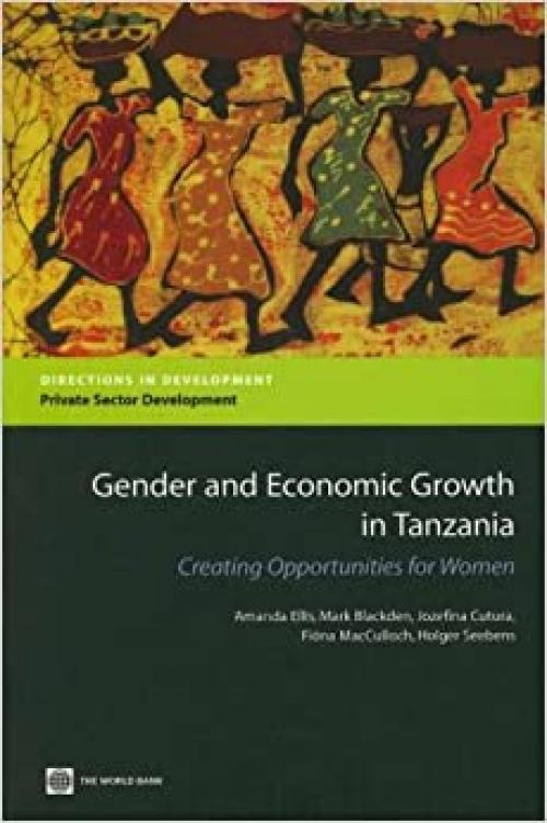  Gender and Economic Growth in Tanzania: Creating Opportunities for Women (Directions in Development) 