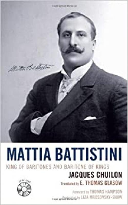  Mattia Battistini: King of Baritones and Baritone of Kings 