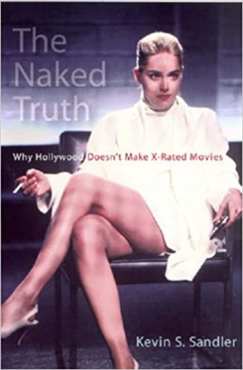  The Naked Truth: Why Hollywood Doesn't Make X-Rated Movies 