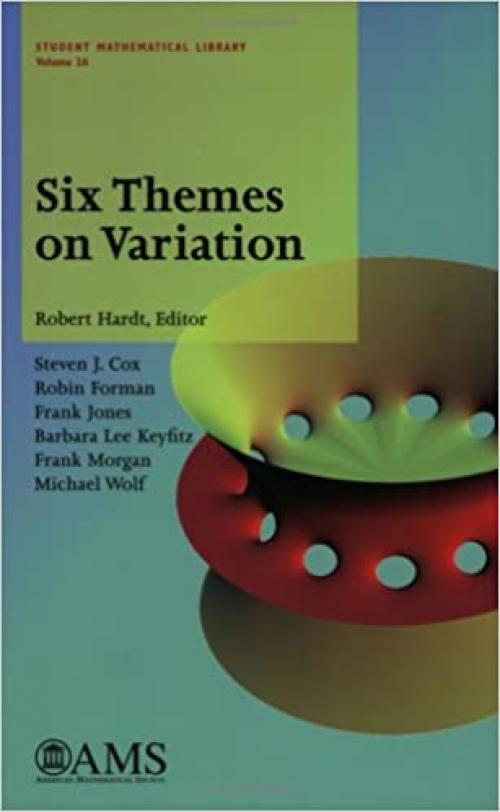  Six Themes On Variation (Student Mathematical Library, V. 26) 