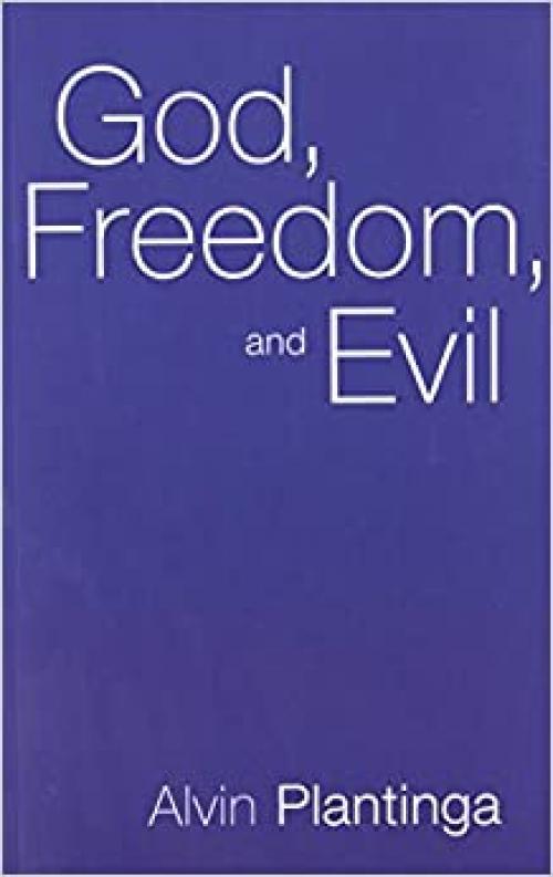  God, Freedom, and Evil 