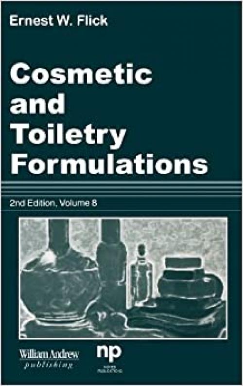  Cosmetic and Toiletry Formulations, Vol. 8 (Cosmetic & Toiletry Formulations) 