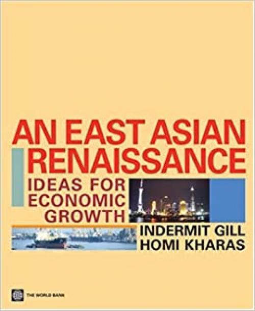  An East Asian Renaissance: Ideas for Economic Growth 