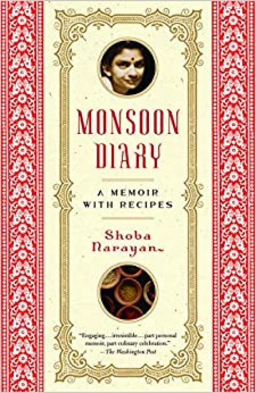  Monsoon Diary: A Memoir with Recipes 