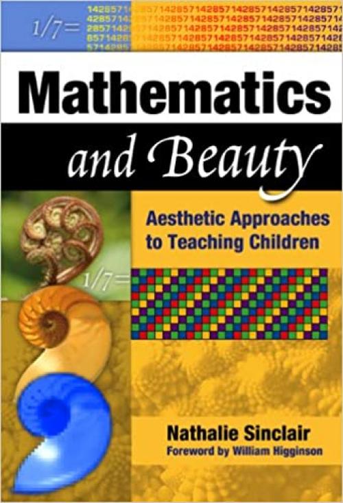  Mathematics and Beauty: Aesthetic Approaches to Teaching Children 