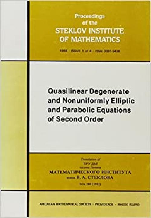  Quasilinear Degenerate and Nonuniformly Elliptic and Parabolic Equations of Second Order (Proceedings of the Steklov Institute of Mathematics) (English and Russian Edition) 