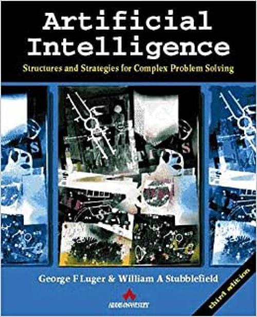  Artificial Intelligence: Structures and Strategies for Complex Problem Solving 