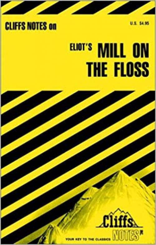  CliffsNotes on Eliot's Mill on the Floss 