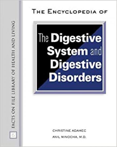  The Encyclopedia of the Digestive System and Digestive Disorders (Facts on File Library of Health and Living) 