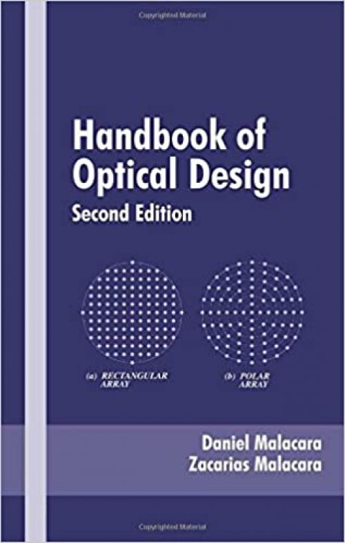  Handbook of Optical Design, Second Edition (Optical Science and Engineering) 