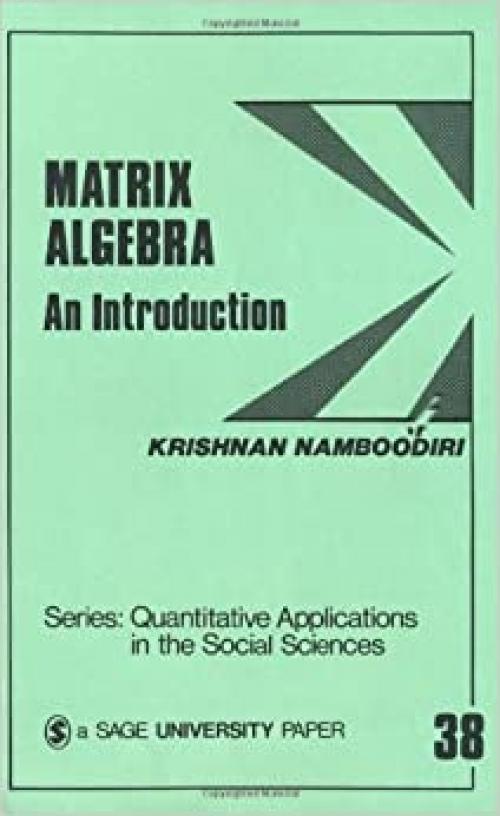  Matrix Algebra: An Introduction (Quantitative Applications in the Social Sciences) 