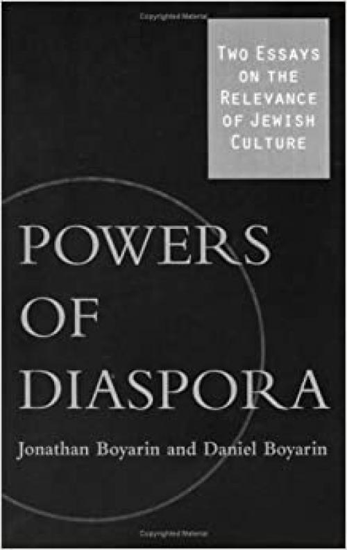  Powers Of Diaspora: Two Essays On The Relevance Of Jewish Culture 