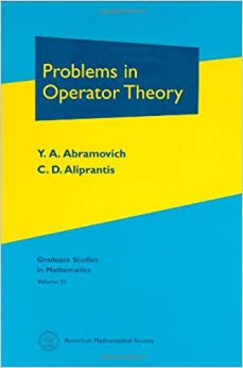  Problems in Operator Theory (Graduate Studies in Mathematics) 