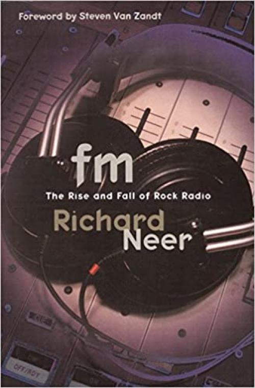  FM: The Rise and Fall of Rock Radio 