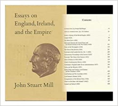  Essays on England, Ireland, and Empire: Volume VI (Collected Works of John Stuart Mill) 