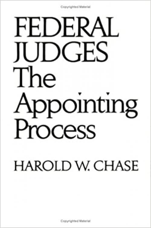  Federal Judges: The Appointing Process 