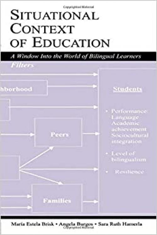  Situational Context of Education: A Window Into the World of Bilingual Learners 