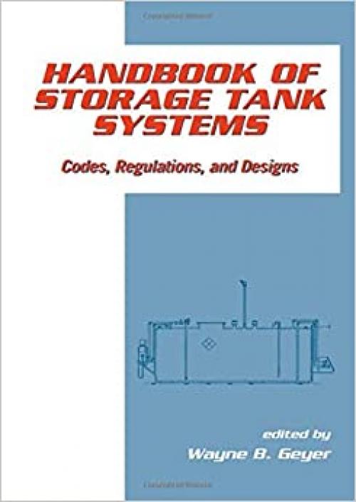  Handbook of Storage Tank Systems: Codes: Regulations, and Designs 