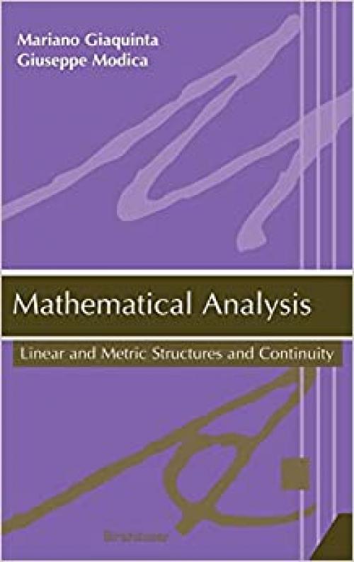  Mathematical Analysis: Linear and Metric Structures and Continuity 