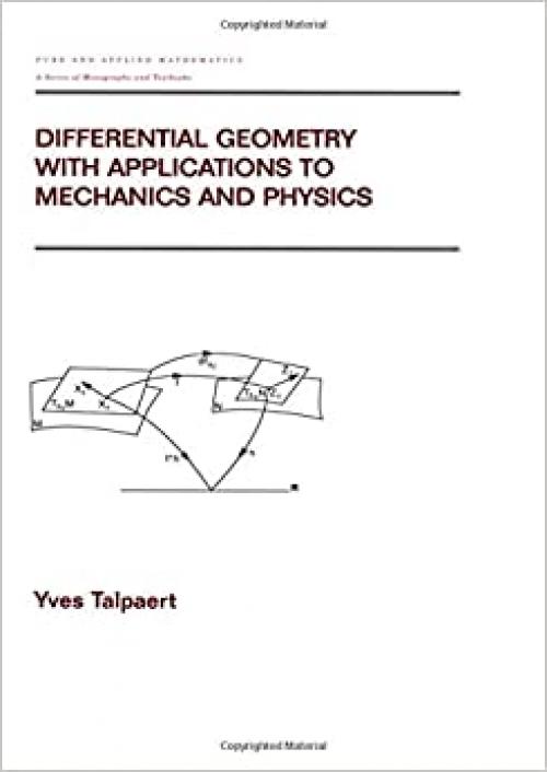  Differential Geometry with Applications to Mechanics and Physics (Chapman & Hall/CRC Pure and Applied Mathematics) 