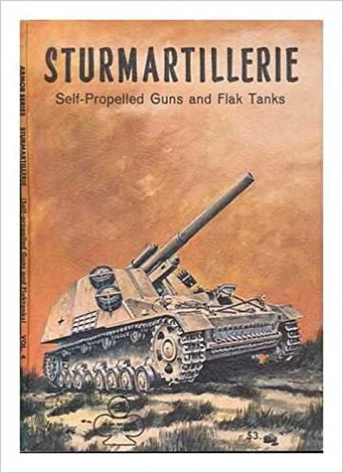  Sturmartillerie Part 2: Self-Propelled Guns and Flak Tanks - Armor Series 4 