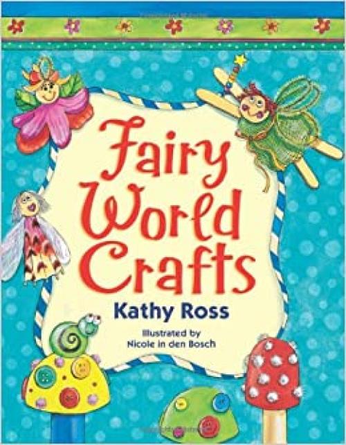  Fairy World Crafts (Girl Crafts) 