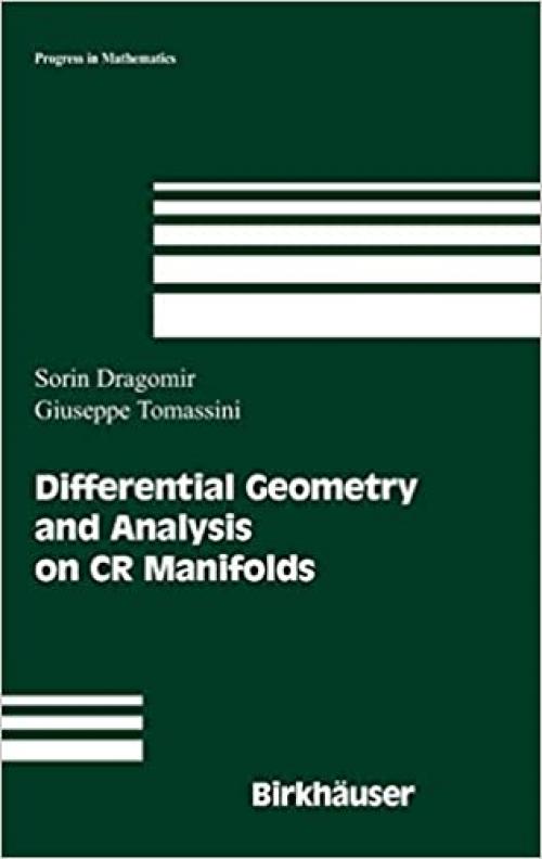  Differential Geometry and Analysis on CR Manifolds (Progress in Mathematics) 