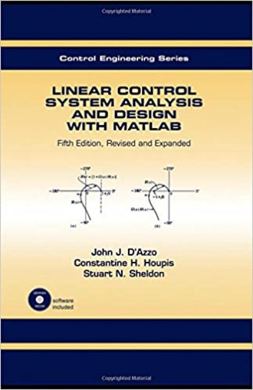 Linear Control System Analysis and Design: Fifth Edition, Revised and Expanded (Automation and Control Engineering) 