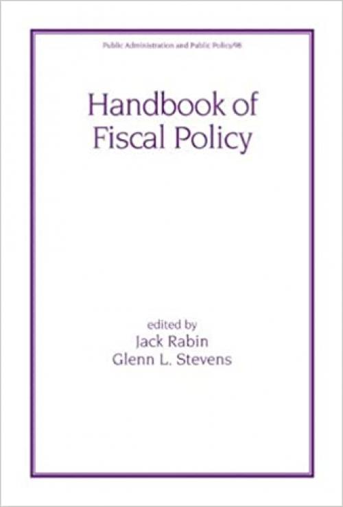  Handbook of Fiscal Policy (Public Administration and Public Policy) 