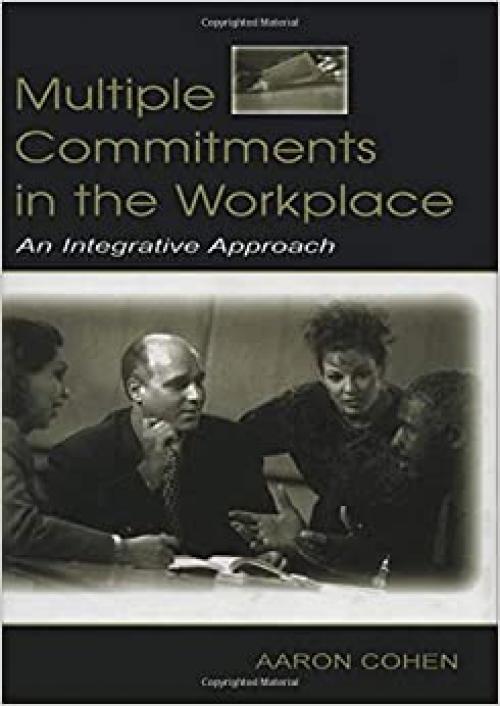  Multiple Commitments in the Workplace: An Integrative Approach (Applied Psychology Series) 