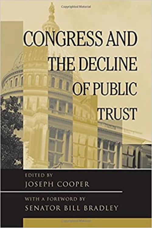  Congress and the Decline of Public Trust (Transforming American Politics) 