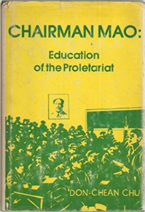  Chairman Mao: Education of the proletariat 